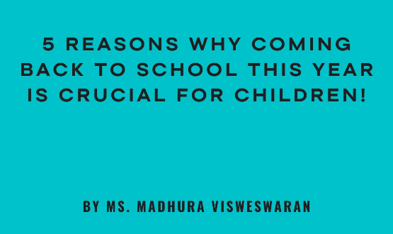 5 Reasons Why Coming Back To School This Year Is Crucial For Children